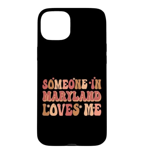 Someone In Maryland Loves Me Groovy ���g�� ���B���e�[�W �X�}�z�P�[�X iPhone 15 Plus �p