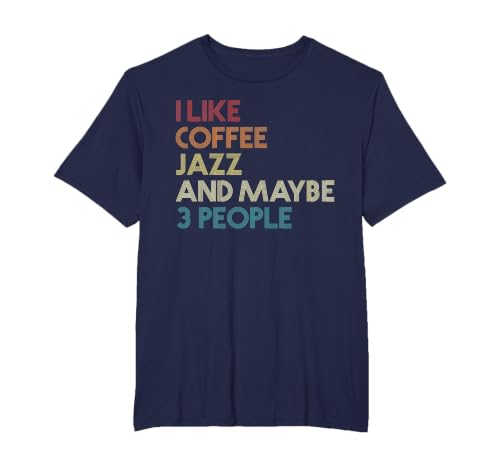 I Like Jazz Coffee and Maybe 3 People Vintage Retro Music T-Shirt, Men's Big and Tall, Navy Blue, 6X Tall