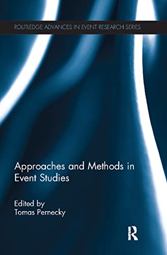 Approaches and Methods in Event Studies (Routledge Advances in Event Research Series)