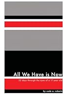 All We Have Is Now 1546351698 Book Cover