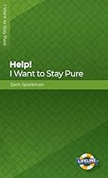 Help! I Want to Stay Pure 1633423239 Book Cover