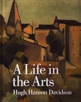 Hugh Hanson Davidson: A Life in the Arts 1895497833 Book Cover