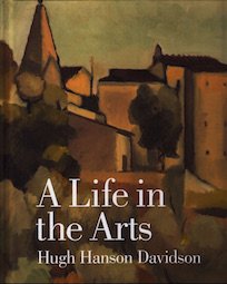 Hardcover Hugh Hanson Davidson: A Life in the Arts Book