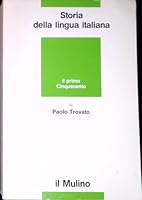 Il primo Cinquecento (Storia della lingua italiana) 8815045724 Book Cover