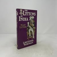 The Lyttons in India 0719536774 Book Cover
