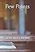 Pew Points: From the Word to the Heart (Sermon Notes)