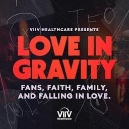 Love in Gravity Podcast Por ViiV Healthcare arte de portada
