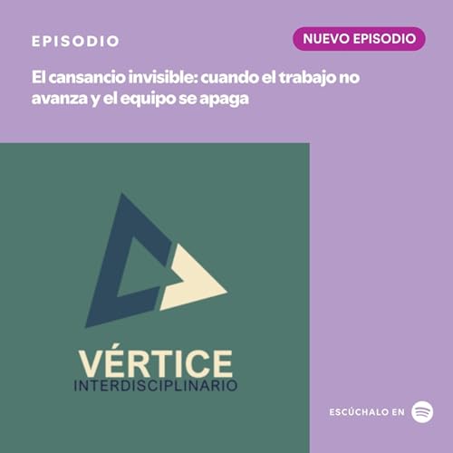 El cansancio invisible: cuando el trabajo no avanza y el equipo se apaga