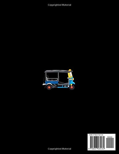 THAILAND TUK TUK Journal Notebook: My Trip To Thailand : Travel Notebook : Bangkok Thailand Journal: three-wheeler Thailand Only