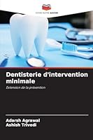 Dentisterie d'intervention minimale (French Edition) 6209020232 Book Cover