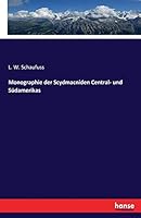 Monographie Der Scydmacniden Central- Und Sudamerikas 3744621839 Book Cover