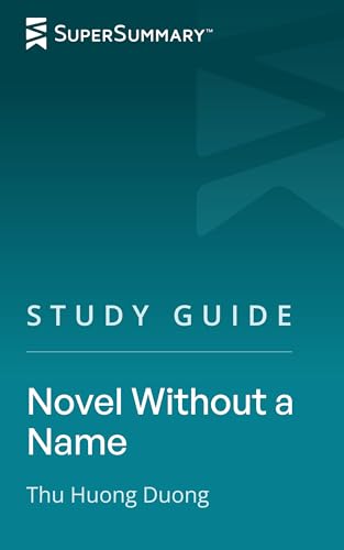 Study Guide: Novel Without a Name by Thu Huong Duong (SuperSummary)