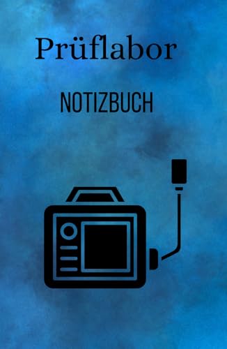 "Prüflabor Notizbuch – Analysen, Ergebnisse & Erkenntnisse": "Wichtige Messwerte, Testergebnisse