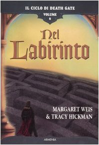 Nel labirinto. Il ciclo di Death Gate: 6 Nel labirinto. Il ciclo di Death Gate: 6