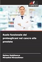 Ruolo funzionale dei proteoglicani nel cancro alla prostata (Italian Edition) 6202328681 Book Cover