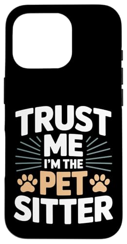 Trust Me I'm The Pet Sitter �t�@�j�[�y�b�g�V�b�^�[ �X�}�z�P�[�X iPhone 16 Pro �p