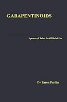 Gabapentinoids: Sponsored Trials for Off-label Use 0957155352 Book Cover