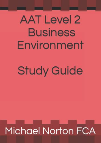 Aat Level 2: Business Environment Study Guide: Business Environment Aat Level 2