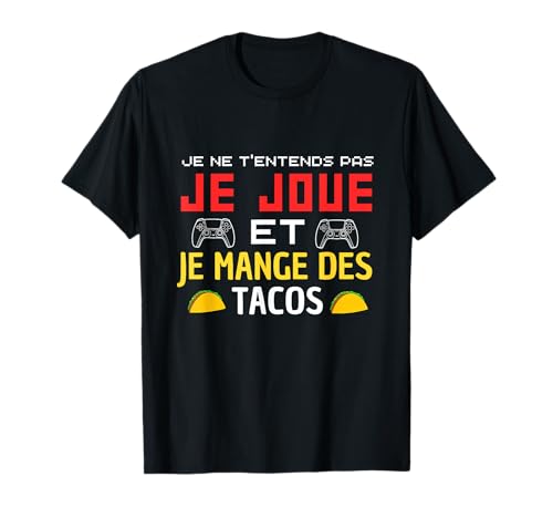 Idée cadeau gamer gameuse jeux vidéo tacos humour geek T-Shirt
