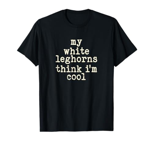 Mein Huhn findet mich cool - Dad Mom White Leghorn T-Shirt