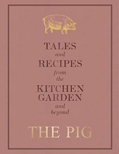 Cover of The Pig: Tales and Recipes from the Kitchen Garden and Beyond
