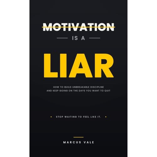 MOTIVATION IS A LIAR Audiobook By MARCUS VALE cover art