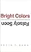 Bright Colors Falsely Seen: Synaesthesia And The Search For Transcendental Knowledge