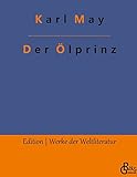  Der Ölprinz (Edition Werke der Weltliteratur - Hardcover)