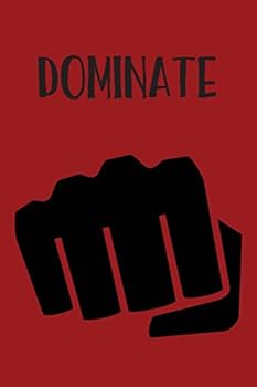 Dominate : Blank Lined Journal - 6x9 - Inspirational