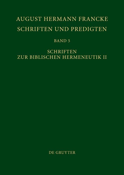 Schriften zur Biblischen Hermeneutik II (Texte zur Geschichte des Pietismus)