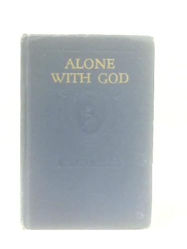 Alone with God: Fitting for service B000875HBC Book Cover
