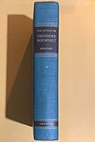 THE LETTERS OF THEODORE ROOSEVELT. The Square Deal, 1901 - 1905. Volume 4. B0725116JT Book Cover