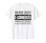 Online-Händler Geburtstag Arbeit witzige E-Commercer T-Shirt