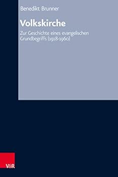 Hardcover Volkskirche: Zur Geschichte Eines Evangelischen Grundbegriffs (1918-1960) [German] Book