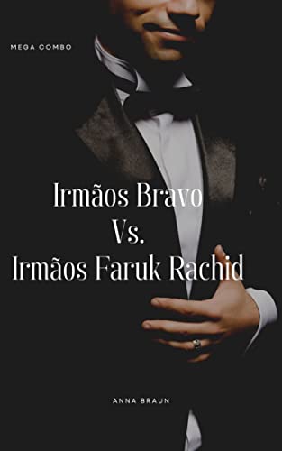Irmãos Bravo Vs. Irmãos Faruk Rachid : Mega Combo com 2 milhões de leituras