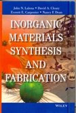 Inorganic Materials Synthesis and Fabrication