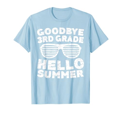 Goodbye 3rd Grade Hello Summer Shirt Third Grade Graduate T-Shirt