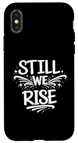 Still We Rise motivational inspirational quote �X�}�z�P�[�X iPhone X/XS �p