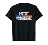 Protect Voting Rights - T-Shirt