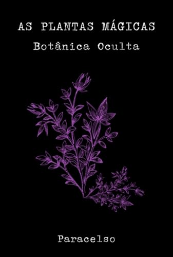 As Plantas Mágicas - Paracelso