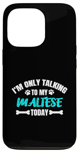 I'm Only Talking To My Maltese Today Dog Owner マルチーズ・ドッグ スマホケース iPhone 13 Pro 用