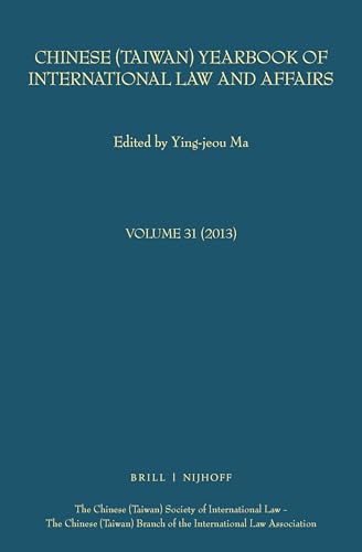 Chinese (Taiwan) Yearbook of International Law and Affairs, Volume 31 (2013)