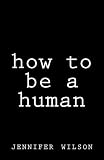 How To Be A Human