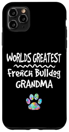 Worlds Greatest French Bulldog Grandma ���킢�����̑��Ճv�����g �X�}�z�P�[�X iPhone 11 Pro Max �p