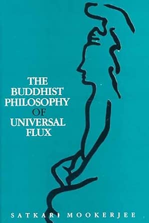 Buddhist Philosophy of Universal Flux: Satkari Mookerjee: 9789359030746: Amazon.com: Books