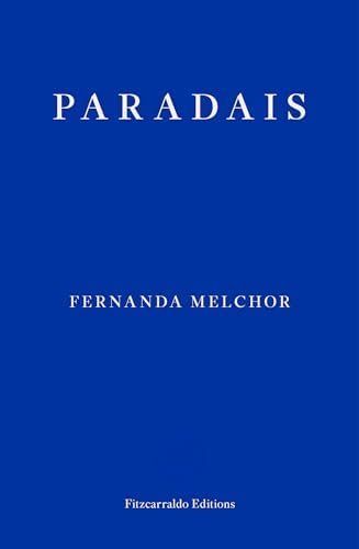 Paradais: Fernanda Melchor