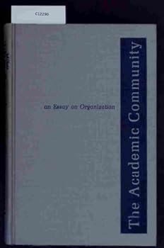 Hardcover The Academic Community; an Essay on Organization Book