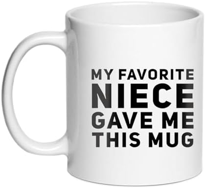 My Favorite Niece Gave Me This Mug - Unique Gifts For Aunts And Uncle Funny Birthday Christmas Worlds Best Aunt Appreciation Coffee Mug 11 oz (Niece)