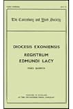  Dunstan, G: Register of Edmund Lacy, Bishop of Exeter, 1420- (Canterbury & York Society, Band 66)