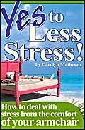 Paperback Yes to Less Stress! Book